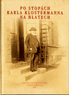 Po stopách Karla Klostermanna na Blatech