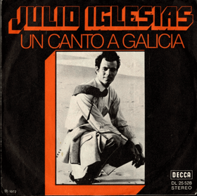 SP - Julio Iglesias - Un Canto a Galicia, Como el almo al camino