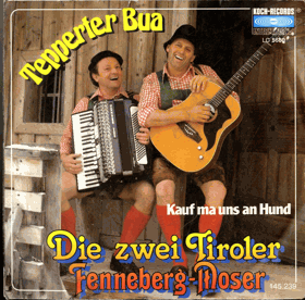 SP - Fenneberg & Moser - Tepperter Bua, Kauf ma uns an Hund