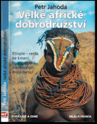 Velké africké dobrodružství - cesta ke kmeni Nyangátomů