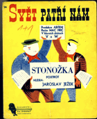 Svět patří nám - Stonožka