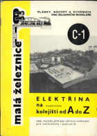 Malá železnice - Plánky, návody a schemata pro železniční modeláře. C-1, Elektřina na ...