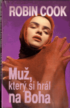 Muž, který si hrál na Boha