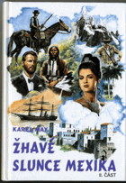 Žhavé slunce Mexika. II. část