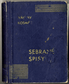 Sebrané spisy Václava Kosmáka. Díl 5