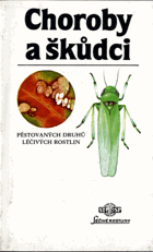 Choroby a škůdci pěstovaných druhů léčivých rostlin