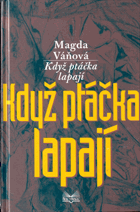 Když ptáčka lapají