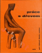 Práce s dřevem