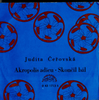 SP - Judita Čeřovská - Akropolis adieu, Skončil bál