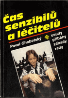 Čas senzibilů a léčitelů - osudy, příběhy, záhady, rady