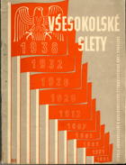 Všesokolské slety 1882 - 1938