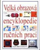 Encyklopedie ručních prací - patchwork, vyšívání, prošívání, šití, pletení, ...