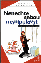 Nenechte sebou manipulovat