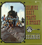 LP - ZELENÁČI - Silnice, řeky, tratě a stezky