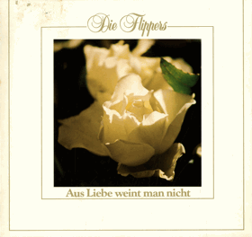 LP - Die Flippers - Aus Liebe weint man nicht