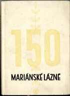 Mariánské Lázně - prameny, dějiny, lidé