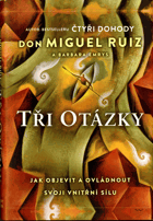Tři otázky Jak objevit a ovládnout svoji vnitřní sílu
