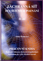 Záchránná síť duchovních poznání II. Pracovní kniha, rady pro zdárnou duchovní ...