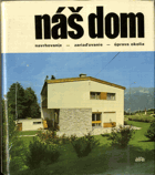 Náš dom navrhovanie-zariaďovanie-úprava okolia