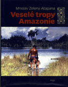 Veselé tropy Amazonie