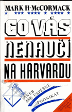 Co vás nenaučí na Harvardu aneb Jak úspěšně podnikat