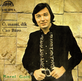 Singl - Karel Gott - Ó, mami, dík - Čao Báro