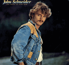 LP -  John Schneider - Too Good To Stop Now