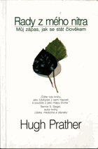 Rady z mého nitra - můj zápas, jak se stát člověkem