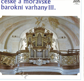 4LP - České a moravské barokní varhany III