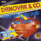 SP - Danovak & Co - What Have You Done To My Heart?