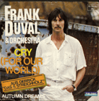 SP - Frank Duval - Cry For Our World, Autumn Dreams