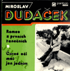 SP - Miroslav Dudáček - Romeo z prvních tanečních...