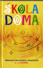 Škola doma - příručka pro rodiče i prarodiče
