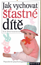 Jak vychovat šťastné dítě