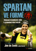 Spartan ve formě 30denní tréninkový plán k proměně těla i mysli