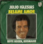 SP - Julio Iglesias - Besame Amor, Rote Rosen, Rosmarie