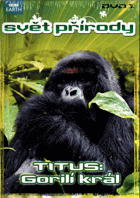 DVD - Svět přírody - Titus - Gorilí král