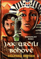 Jak určili bohové