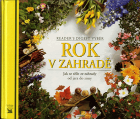 Rok v zahradě - jak se těšit ze zahrady od jara do zimy