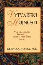 Vytváření hojnosti - Vědomí bohatství v poli všech možností