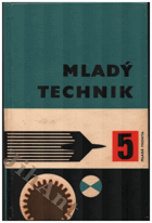 Mladý technik - Sborník. Sv. 5