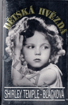 Dětská hvězda - Shirley Temple - Blacková