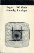 Od klatby k dialogu