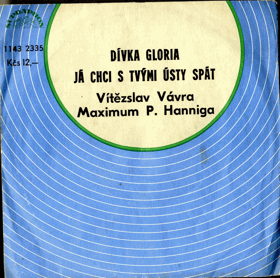 SP - Vítězslav Vávra a Maximum - Dívka Gloria, Já chci s tvými ústy spát