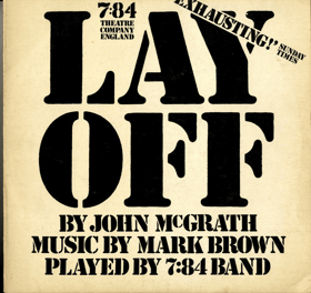 LP - 7:84 Theatre Company England, John McGrath, Mark Brown ‎– Lay Off