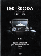 L a K - ŠKODA  1895 - 1995 - Laurin a Klement jest nejlepší známkou světa - I. DÍL