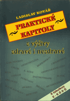 Praktické kapitoly z výživy zdravé i nezdravé
