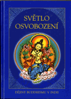 Světlo osvobození - dějiny buddhismu v Indii