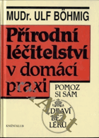 Přírodní léčitelství v domácí praxi