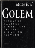 Golem - židovské magické a mystické tradice o umělém člověku